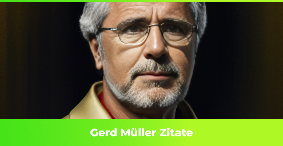 Gerd Müller Zitate und Sprüche